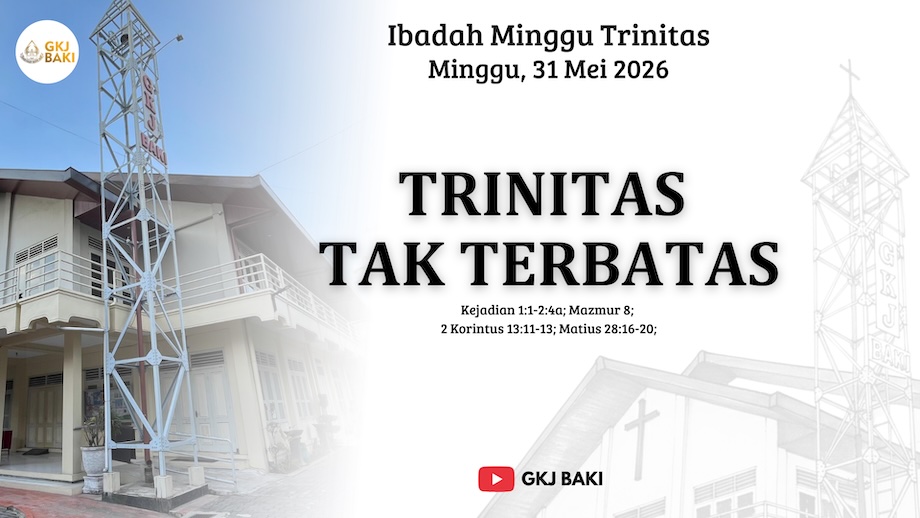 287-ibadah-minggu-trinitas-31-mei-2026-trinitas-tak-terbatas, Renungan Ibadah, gereja kristen jawa, gkj, gkj baki, gereja kristen jawa baki, baki, sukoharjo, gkj klasis sukoharjo, klasis sukoharjo, klasis, sinode gkj, sinode 